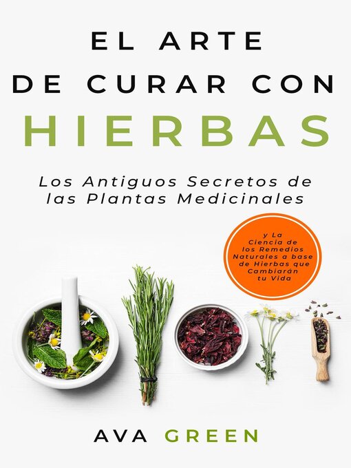 Title details for El Arte de Curar con Hierbas by Ava Green - Available